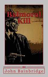 9781503063334-150306333X-Balmoral Kill: A Sean Miller Adventure (A Sean Miller Adventure Thriller)