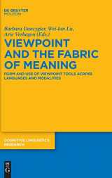 9783110369076-3110369079-Viewpoint and the Fabric of Meaning: Form and Use of Viewpoint Tools across Languages and Modalities (Cognitive Linguistics Research [CLR], 55)