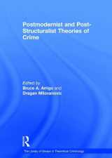 9780754629276-0754629279-Postmodernist and Post-Structuralist Theories of Crime (The Library of Essays in Theoretical Criminology)