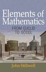 9780691178547-0691178542-Elements of Mathematics: From Euclid to Gödel