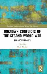 9781138612945-1138612944-Unknown Conflicts of the Second World War: Forgotten Fronts (Routledge Studies in Second World War History)