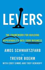 9781544519807-154451980X-Levers: The Framework for Building Repeatability into Your Business