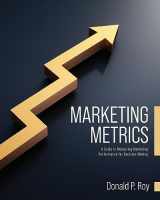 9781793538321-1793538328-Marketing Metrics: A Guide to Measuring Marketing Performance for Decision-Making