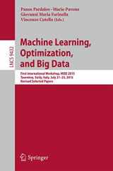 9783319279251-3319279254-Machine Learning, Optimization, and Big Data: First International Workshop, MOD 2015, Taormina, Sicily, Italy, July 21-23, 2015, Revised Selected ... Applications, incl. Internet/Web, and HCI)