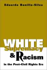9781588260321-1588260321-White Supremacy and Racism in the Post-Civil Rights Era