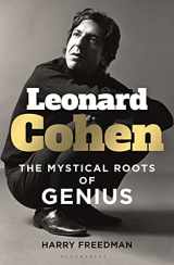 9781472987273-1472987276-Leonard Cohen: The Mystical Roots of Genius