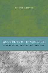 9780226137810-0226137813-Accounts of Innocence: Sexual Abuse, Trauma, and the Self