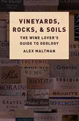 9780190863289-0190863285-Vineyards, Rocks, and Soils: The Wine Lover's Guide to Geology