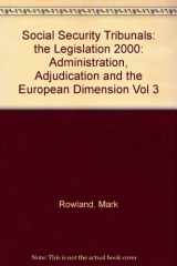 9780421824805-0421824808-Social Security Tribunals: the Legislation 2000: Administration, Adjudication and the European Dimension
