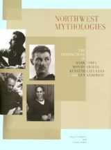 9780295983226-0295983221-Northwest Mythologies: The Interactions of Mark Tobey, Morris Graves, Kenneth Callahan, and Guy Anderson