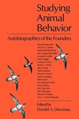 9780226144108-0226144100-Studying Animal Behavior: Autobiographies of the Founders