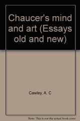 9780050017791-0050017799-Chaucer's mind and art (Essays old and new)