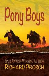 9781432899103-1432899104-Pony Boys (Curse of the Niobrara Trilogy, 1)
