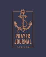 9781640014848-1640014845-Prayer Journal for Men