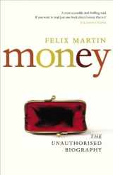9781847922342-1847922341-Money: The Unauthorised Biography