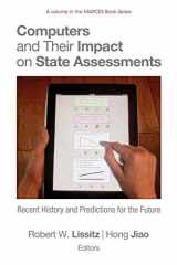 9781617357251-1617357251-Computers and Their Impact on State Assessments: Recent History and Predictions for the Future (The MARCES Book Series)