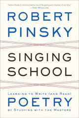 9780393348972-0393348970-Singing School: Learning to Write (and Read) Poetry by Studying with the Masters