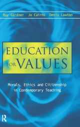 9781138173156-1138173150-Education for Values: Morals, Ethics and Citizenship in Contemporary Teaching
