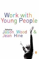 9781412928847-1412928842-Work with Young People: Theory and Policy for Practice