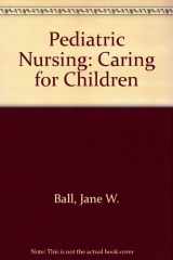 9780130323033-0130323039-Pediatric Nursing: Caring for Children