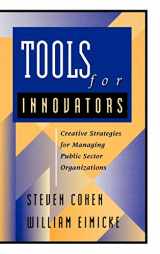 9780787909536-078790953X-Tools for Innovators: Creative Strategies for Strengthening Public Sector Organizations