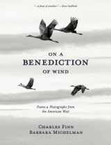 9781633981430-1633981436-On a Benediction of Wind: Poems & Photographs from the American West