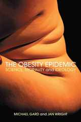 9780415318952-0415318955-The Obesity Epidemic: Science, Morality and Ideology