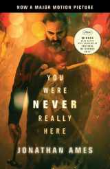 9780525562894-0525562893-You Were Never Really Here (Movie Tie-In)