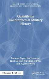 9781138594524-1138594520-Quantifying Counterfactual Military History (ASA-CRC Series on Statistical Reasoning in Science and Society)