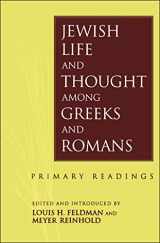 9780567085252-0567085252-Jewish Life and Thought among Greeks and Romans: Primary Readings