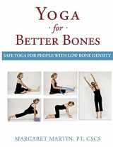 9780991912575-0991912578-Yoga for Better Bones: Safe Yoga for People with Osteoporosis