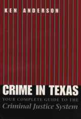 9780292704787-029270478X-Crime in Texas: Your Complete Guide to the Criminal Justice System