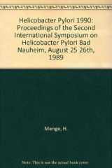 9780387526164-0387526161-Helicobacter Pylori 1990: Proceedings of the Second International Symposium on Helicobacter Pylori Bad Nauheim, August 25 26th, 1989