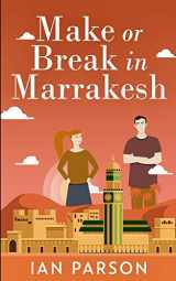 9781034325086-1034325086-Make Or Break In Marrakesh