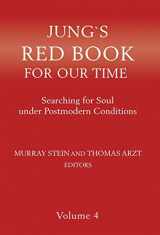 9781630518172-1630518174-Jung's Red Book for Our Time: Searching for Soul Under Postmodern Conditions Volume 4