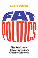 9780195169362-0195169360-Fat Politics: The Real Story behind America's Obesity Epidemic