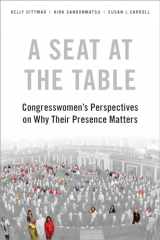 9780190915735-0190915730-A Seat at the Table: Congresswomen's Perspectives on Why Their Presence Matters