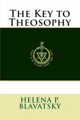 9781987718195-1987718194-The Key to Theosophy