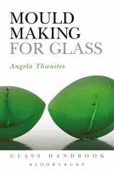 9781408114339-140811433X-Mould Making for Glass (Glass Handbooks)
