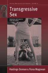 9781845455392-1845455398-Transgressive Sex: Subversion and Control in Erotic Encounters (Fertility, Reproduction and Sexuality: Social and Cultural Perspectives, 13)