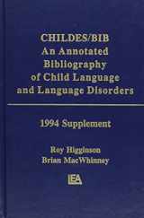 9780805814781-0805814787-Childes/Bib: An Annotated Bibliography of Child Language and Language Disorders, 1994 Supplement