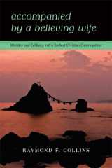 9780814682135-0814682138-Accompanied by a Believing Wife: Ministry and Celibacy in the Earliest Christian Communities