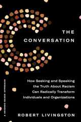 9780593238561-0593238567-The Conversation: How Seeking and Speaking the Truth About Racism Can Radically Transform Individuals and Organizations