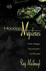 9780738703503-0738703508-Hoodoo Mysteries: Folk Magic, Mysticism & Rituals