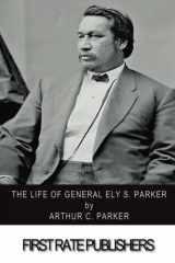 9781506109060-1506109063-The Life of General Ely S. Parker