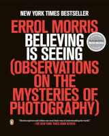 9780143124252-0143124250-Believing Is Seeing: Observations on the Mysteries of Photography