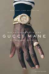 9783956142611-3956142616-Die Autobiografie von Gucci Mane