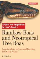 9780764126864-0764126865-Rainbow Boas and Neotropical Tree Boas: Facts & Advice on Care and Breeding Full-Color Photos (Reptile and Amphibian Keeper's Guide)