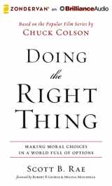 9781480552364-1480552364-Doing The Right Thing: Making Moral Choices in a World Full of Options