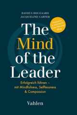9783800660780-3800660784-The Mind of the Leader: Erfolgreich führen mit Mindfulness, Selflessness & Compassion